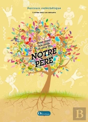 Prier Avec Nos Mots Et Ceux Du Notre Père