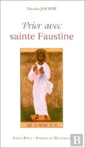 Prier Avec Sainte Faustine