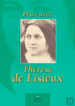 Bertrand.pt - Prier Avec Thérèse De Lisieux