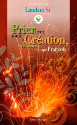 Bertrand.pt - Prier Avec Toute La Création, Avec Prières Du Pape François