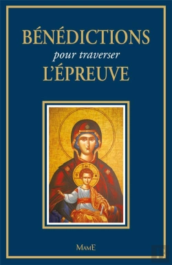 Bertrand.pt - Prier : Bénédictions Pour Traverser L'Épreuve