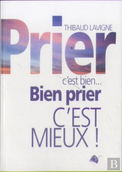 Bertrand.pt - Prier C Est Bienae  Bien Prier C Est Mieux !