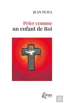 Bertrand.pt - Prier Comme Un Enfant De Roi