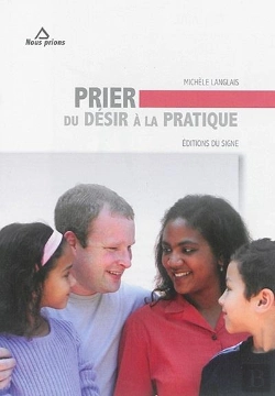 Bertrand.pt - Prier : Du Désir À La Pratique