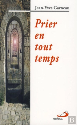 Bertrand.pt - Prier En Tout Temps