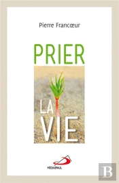 Prier La Vie