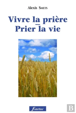 Bertrand.pt - Prier La Vie - Vivre La Prière