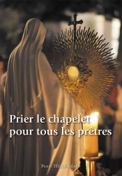 Prier Le Chapelet Pour Tous Les Prêtres