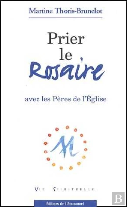 Bertrand.pt - Prier Le Rosaire Avec Les Pères De L'Eglise