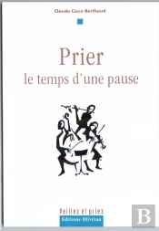 Prier, Le Temps D'Une Pause