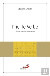 Prier Le Verbe ; L'Alphabet Hébraïque, Icône Du Christ