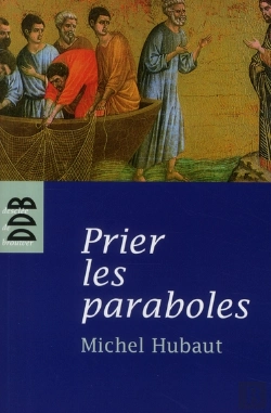 Bertrand.pt - Prier Les Paraboles ; Accueillir Le Royaume De Dieu