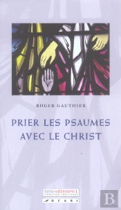 Prier Les Psaumes Avec Le Christ