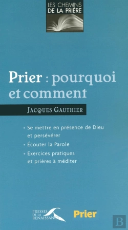 Bertrand.pt - Prier : Pourquoi Et Comment