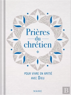Bertrand.pt - Prier : Prières Du Chrétien : Pour Vivre En Amitié Avec Dieu