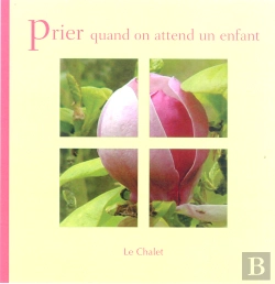 Bertrand.pt - Prier Quand On Attend Un Enfant