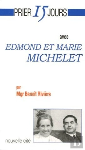 Prier Quinze Jours Avec Edmond Et Marie Michelet