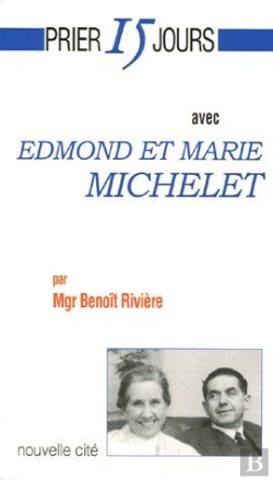 Bertrand.pt - Prier Quinze Jours Avec Edmond Et Marie Michelet