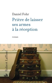 Prière De Laisser Ses Armes À La Réception