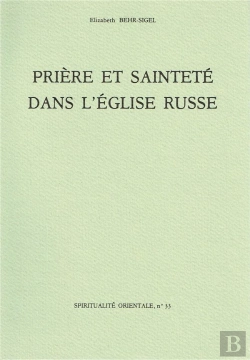 Bertrand.pt - Prière Et Sainteté Dans L'Église Russe