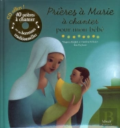 Prières À Marie À Chanter Pour Mon Bébé