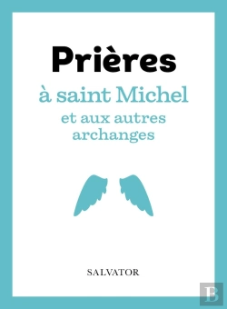 Bertrand.pt - Prières À Saint Michel Et Aux Autres Archanges