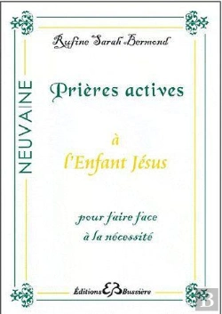 Bertrand.pt - Prieres Actives A L'Enfant Jesus Pour Faire Face A La Necessite
