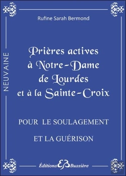 Bertrand.pt - Prières Actives À Notre Dame De Lourdes Et À La Sainte-Croix ; Pour Le Soulagement Et La Guérison