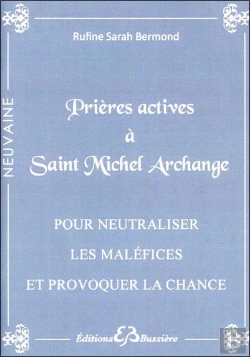 Bertrand.pt - Prières Actives À Saint Michel Archange ; Pour Neutraliser Les Maléfices Et Provoquer La Chance