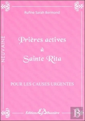 Prières Actives À Sainte Rita ; Pour Les Causes Urgentes