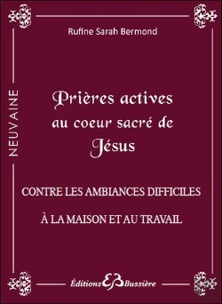 Bertrand.pt - Prières Actives Au Coeur-Sacré De Jésus ; Contre Les Ambiances Difficiles À La Maison Et Travail