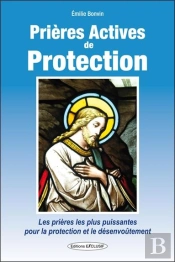Prières Actives De Protection ; Les Prières Pour La Protection Et Le Désenvoûtement