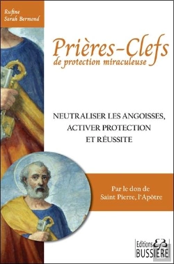 Bertrand.pt - Prieres-Clefs De Protection Miraculeuse - Neutraliser Les Angoisses, Activer Protection Et Reussite
