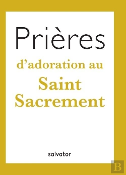 Bertrand.pt - Prières D'Adoration Au Saint Sacrement