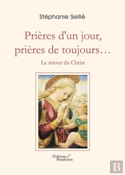 Bertrand.pt - Prières D'Un Jour, Prières De Toujours... ; Le Retour Du Christ