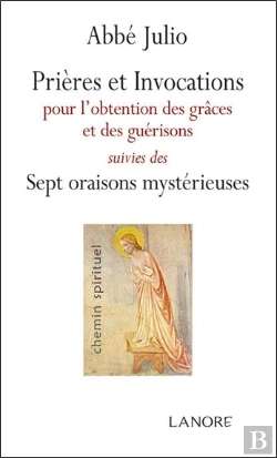 Bertrand.pt - Prières Et Invocations ; Les Sept Oraisons Mystérieusses