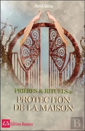 Prieres Et Rituels De Protection De La Maison