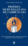 Prières Merveilleuses De L'Abbé Julio : Petits Et Grands Secrets Merveilleux Pour Surmonter Tous Les Obstacles