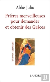 Prières Merveilleuses Pour Demander Et Obtenir Des Grâces