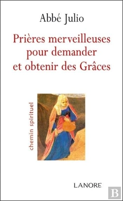 Bertrand.pt - Prières Merveilleuses Pour Demander Et Obtenir Des Grâces