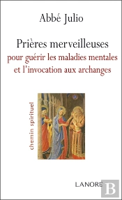 Prières Merveilleuses Pour Guérir Les Maladies Mentales Et L'Invocation Aux Archanges