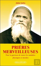 Prières Merveilleuses ; Pour La Guérison Des Maladies Physiques Et Morales