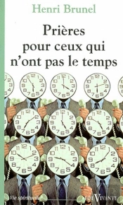 Prières Pour Ceux Qui N'Ont Pas Le Temps