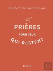 Prières Pour Ceux Qui Restent