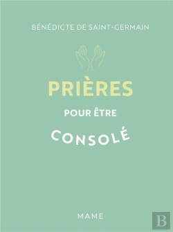 Bertrand.pt - Prières Pour Être Consolé