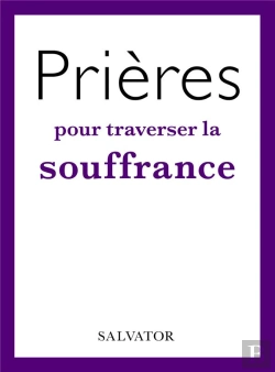 Bertrand.pt - Prières Pour Traverser La Souffrance