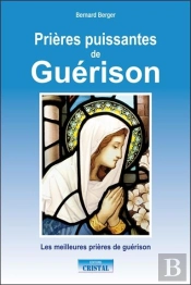 Prières Puissantes De Guérison ; Les Meilleures Prières De Guérison