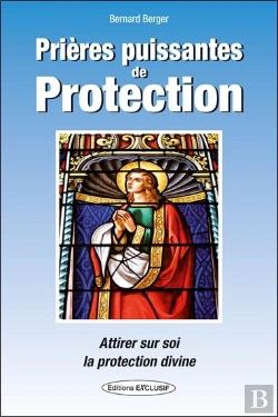 Bertrand.pt - Prières Puissantes De Protection : Attirer Sur Soi La Protection Divine