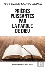 Prières Puissantes Par La Parole De Dieu
