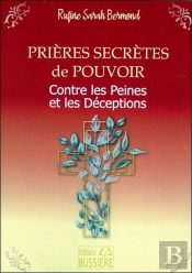 Prieres Secretes De Pouvoir - Contre Peines Et Deceptions
